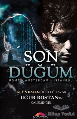 Son Düğüm - Motto