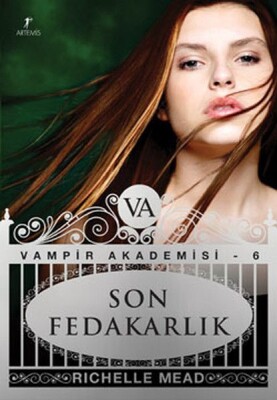 Son Fedakarlık - Vampir Akademisi 6. - Artemis Yayınları