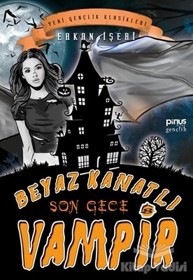 Son Gece - Beyaz Kanatlı Vampir 8 - Pinus Kitap