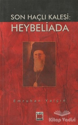 Son Haçlı Kalesi: Heybeliada - Elips Kitap