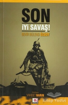 Son İyi Savaş - E Yayınları