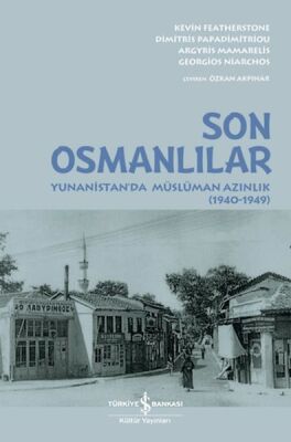 Son Osmanlılar Yunanistan’da Müslüman Azınlık (1940-1949) - 1