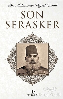 Son Serasker - İskenderiye Yayınları