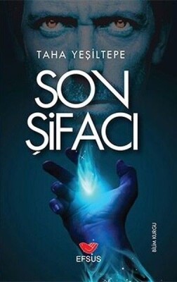 Son Şifacı - Efsus Yayınları