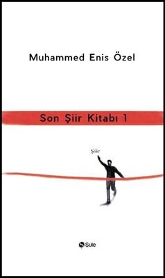 Son Şiir Kitabı 1 - Şule Yayınları