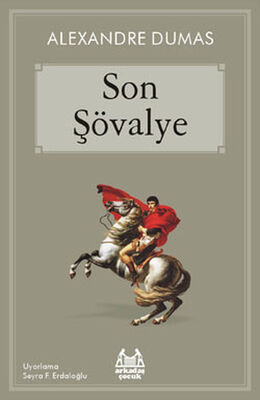 Son Şövalye (Arkadaş Çocuk Serisi) - 1