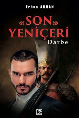 Son Yeniçeri - Darbe - 1