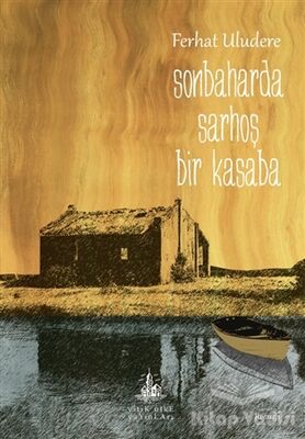 Sonbaharda Sarhoş Bir Kasaba - 1