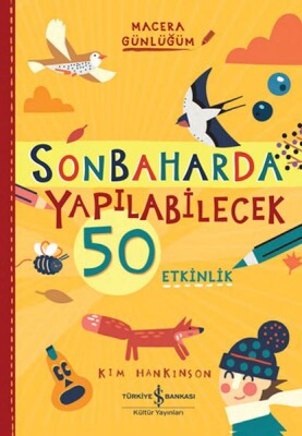 Sonbaharda Yapılabilecek 50 Etkinlik – Macera Günlüğüm - İş Bankası Kültür Yayınları