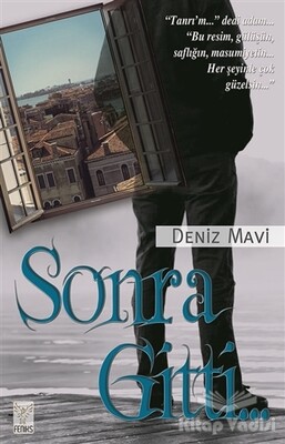 Sonra Gitti... - Feniks Yayınları