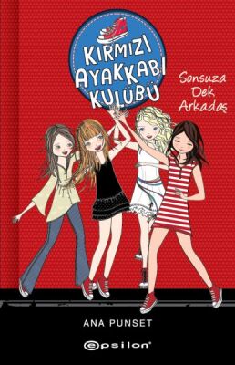 Sonsuza Dek Arkadaş - Kırmızı Ayakkabı Kulübü - 1