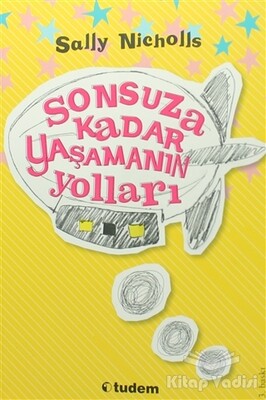 Sonsuza Kadar Yaşamanın Yolları - Tudem Yayınları