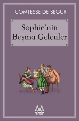 Sophie'nin Başına Gelenler - Arkadaş Yayınları