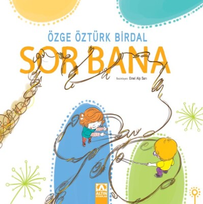 Sor Bana - Altın Kitaplar Yayınevi