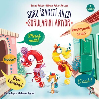 Soru İşareti Ailesi Sorularını Arıyor - İthaki Çocuk Yayınları