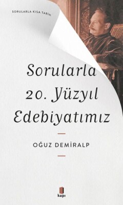 Sorularla 20. Yüzyıl Edebiyatımız - Kapı Yayınları