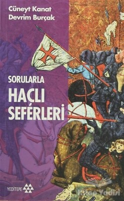 Sorularla Haçlı Seferleri - Yeditepe Yayınevi