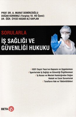 Sorularla İş Sağlığı ve Güvenliği Hukuku - Beta Basım Yayım