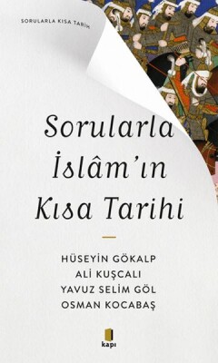 Sorularla İslam’ın Kısa Tarihi - Kapı Yayınları