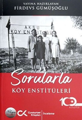 Sorularla Köy Enstitüleri - Cumhuriyet Kitapları