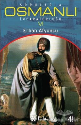 Sorularla Osmanlı İmparatorluğu 6 - 1