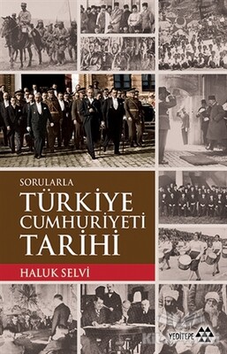 Sorularla Türkiye Cumhuriyeti Tarihi - Yeditepe Yayınevi