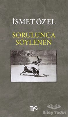 Sorulunca Söylenen - 1