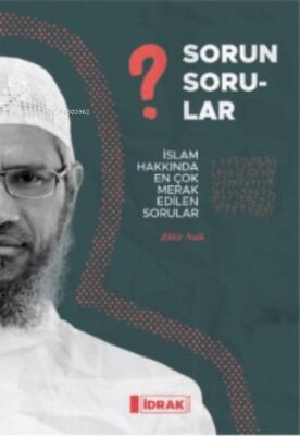 Sorun Sorular;İslam Hakk ında En Çok Merak Edilen Sorular - İdrak Yayınları