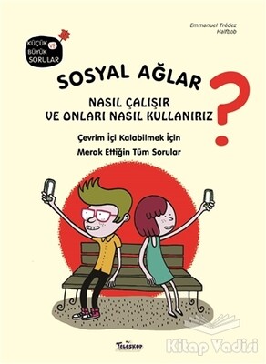 Sosyal Ağlar Nasıl Çalışır ve Onları Nasıl Kullanırız? - Teleskop