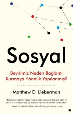 Sosyal - Beynimiz Neden Bağlantı Kurmaya Yönelik Yapılanmış? - Görünmez Adam Yayıncılık