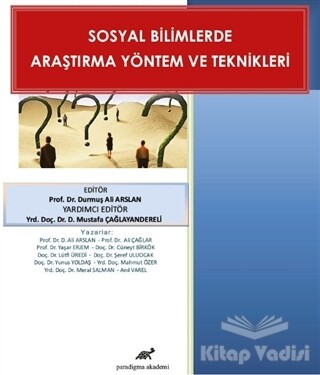 Sosyal Bilimlerde Araştırma Yöntem ve Teknikleri - Paradigma Akademi Yayınları