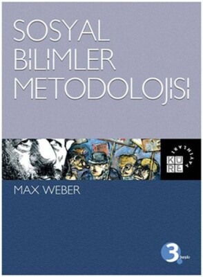 Sosyal Bilimlerin Metodolojisi - Küre Yayınları