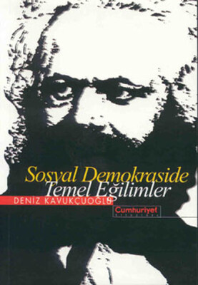 Sosyal Demokraside Temel Eğilimler - Cumhuriyet Kitapları