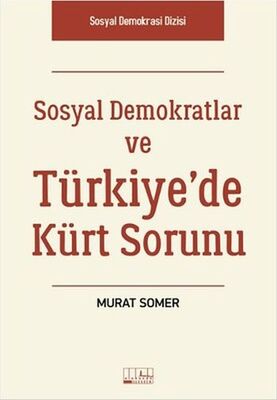 Sosyal Demokratlar ve Türkiye’de Kürt Sorunu - 1