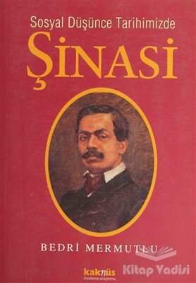 Sosyal Düşünce Tarihimizde Şinasi - Kaknüs Yayınları