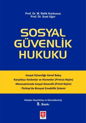 Sosyal Güvenlik Hukuku - Ekin Yayınevi