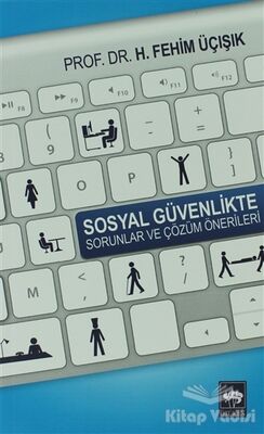 Sosyal Güvenlikte Sorunlar ve Çözüm Önerileri - 1