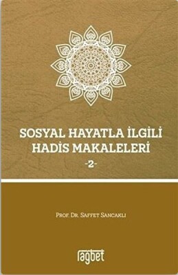 Sosyal Hayatla İlgili Hadis Makaleleri 2 - Rağbet Yayınları