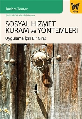 Sosyal Hizmet Kuram ve Yöntemleri - Nika Yayınevi