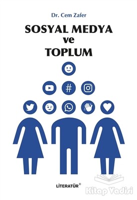 Sosyal Medya ve Toplum - Literatür Yayınları