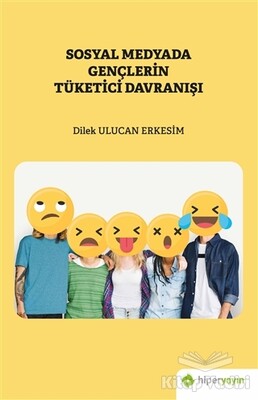 Sosyal Medyada Gençlerin Tüketici Davranışı - Hiperlink Yayınları