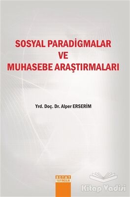 Sosyal Paradigmalar ve Muhasebe Araştırmaları - 1