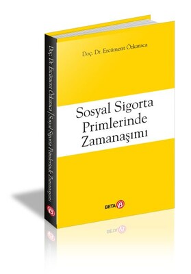 Sosyal Sigorta Primlerinde Zamanaşımı - Beta Yayınevi