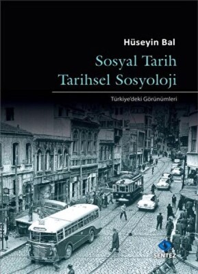Sosyal Tarih Tarihsel Sosyoloji - Sentez Yayınları