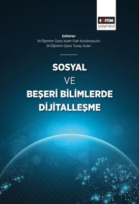 Sosyal ve Beşeri Bilimlerde Dijitalleşme - Eğitim Yayınevi