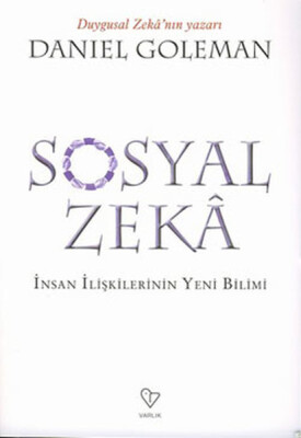 Sosyal Zeka (İnsan İlişkilerin Yeni Bilimi) - Varlık Yayınları