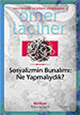 Sosyalizmin Bunalımı: Ne Yapmalıydık? Sosyalizmi Yeniden Düşünmek 1 - 1