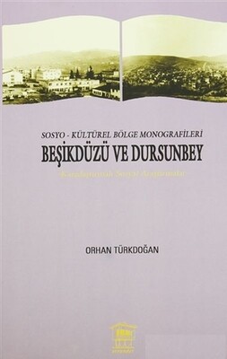 Sosyo-Kültürel Bölge Monografileri Beşikdüzü ve Dursunbey - Serander Yayınları