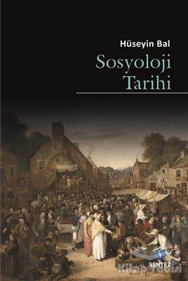 Sosyoloji Tarihi - Sentez Yayınları