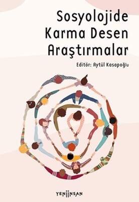 Sosyolojide Karma Desen Araştırmalar - Yeni İnsan Yayınevi